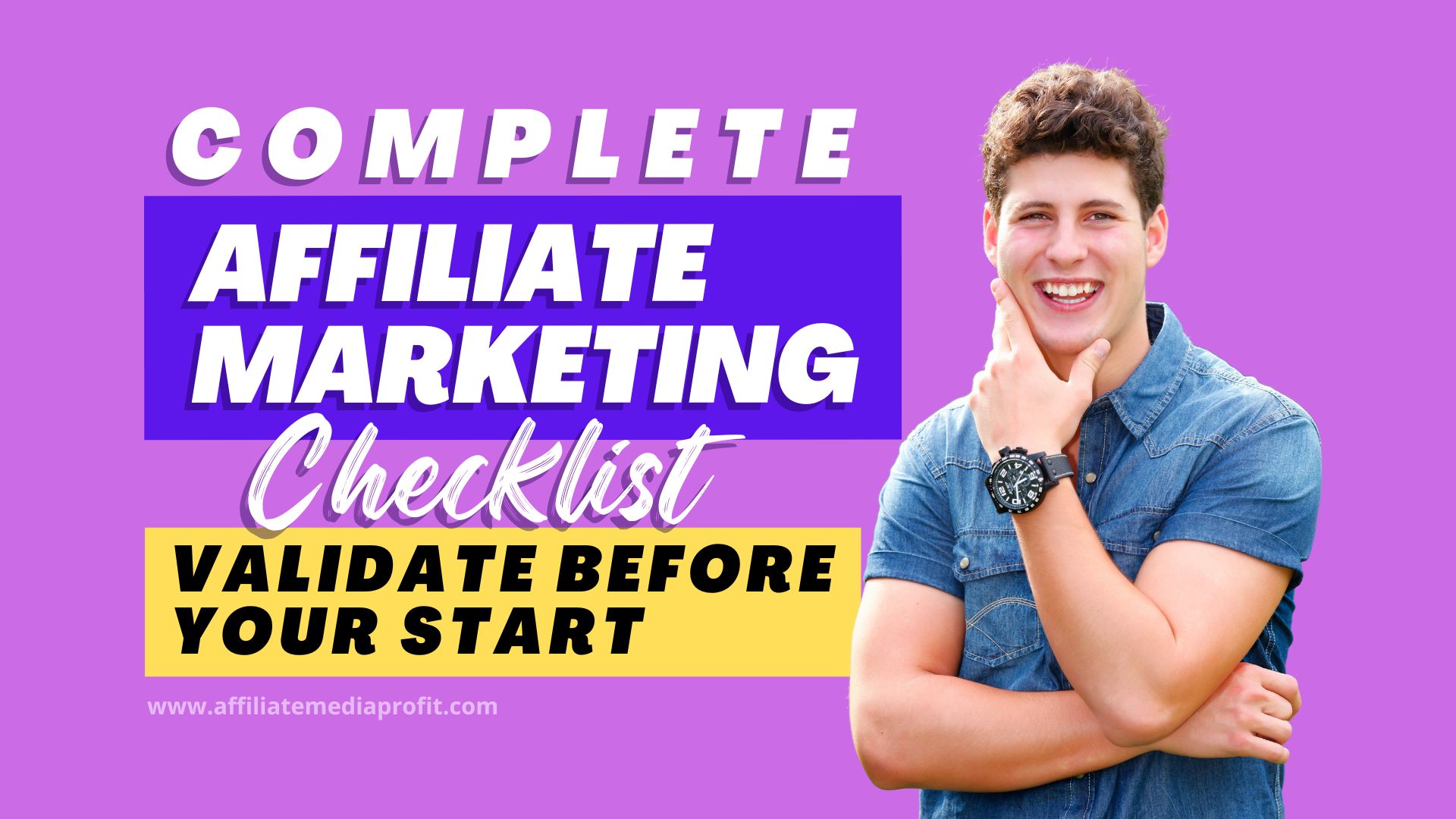 Complete Affiliate Marketing Checklist: Validate Before Your Start