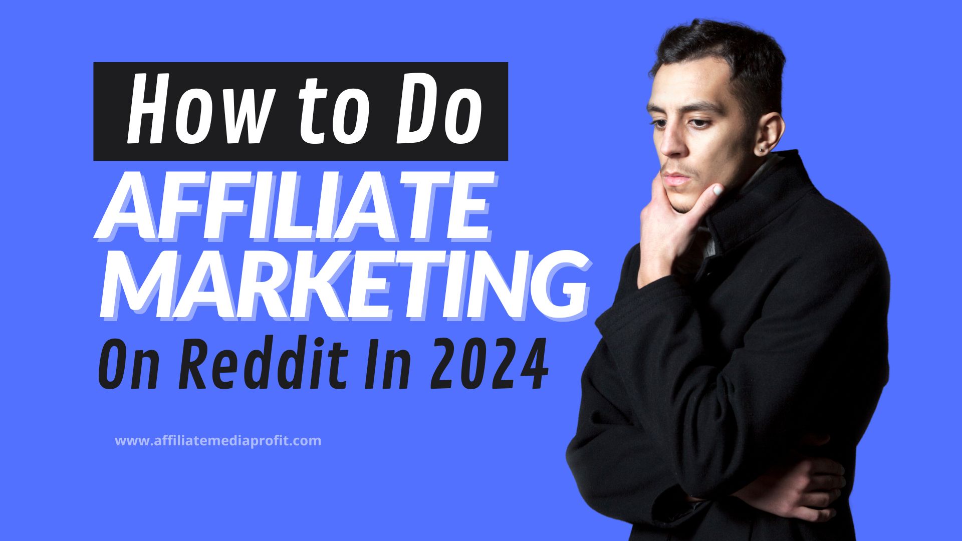 How to Do Affiliate Marketing on Reddit In 2024