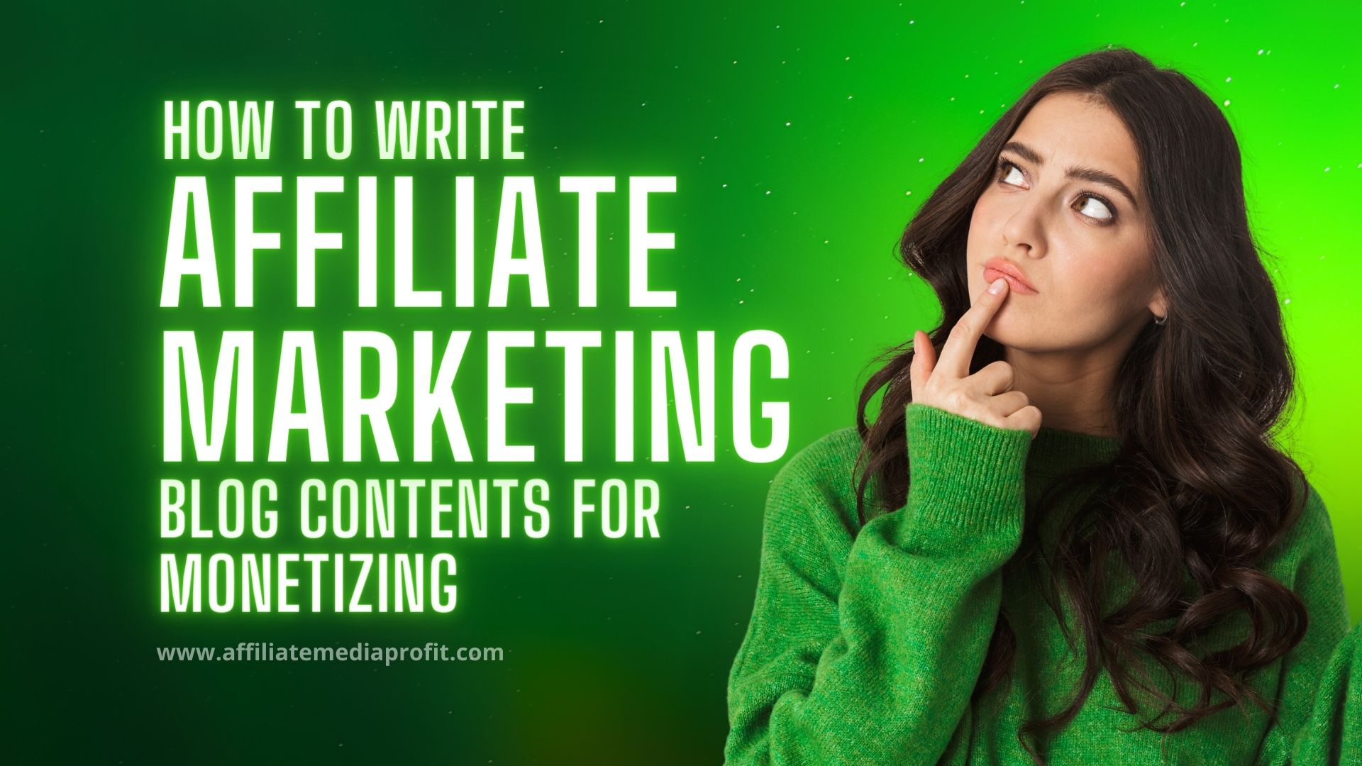 How to Write Affiliate Marketing Blog Contents For Monetizing