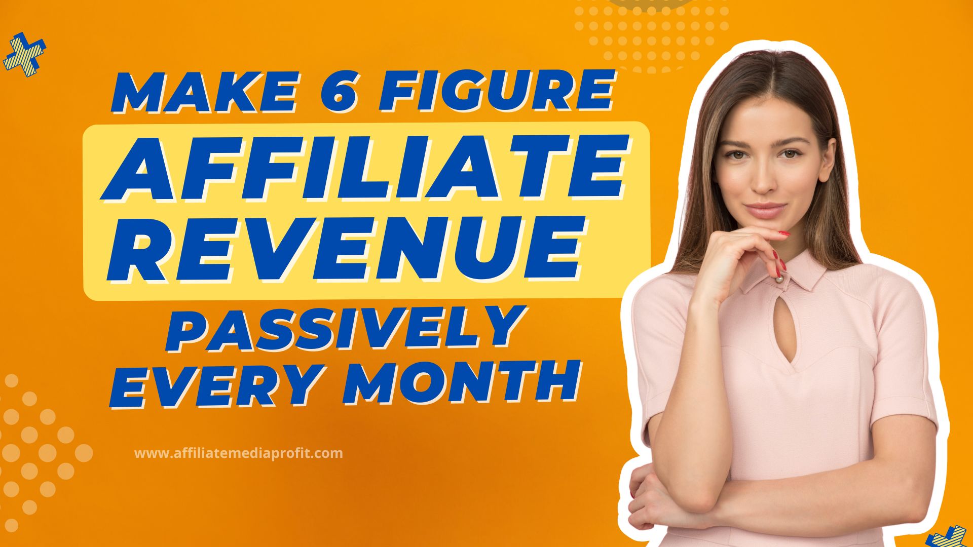 Make 6 Figure Affiliate Revenue Passively Every Month