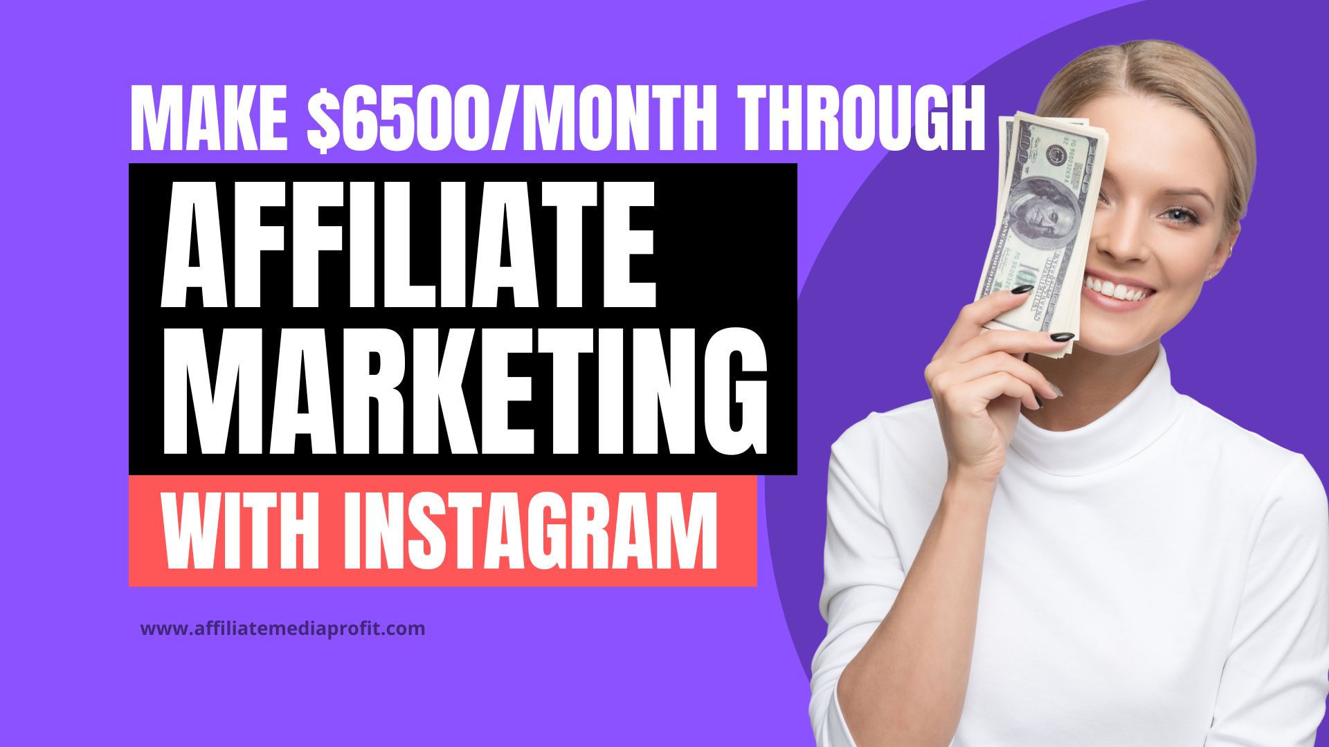 Make $6500/Month Through Affiliate Marketing with Instagram