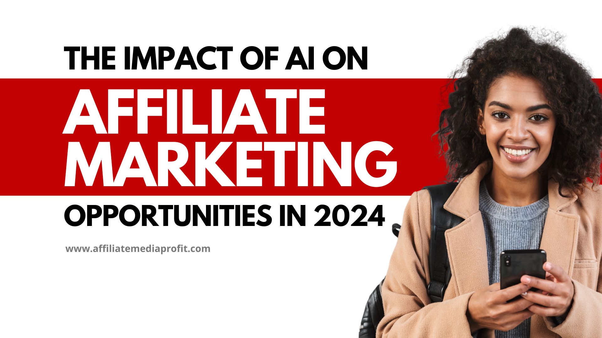 The Impact of AI on Affiliate Marketing: Opportunities in 2024