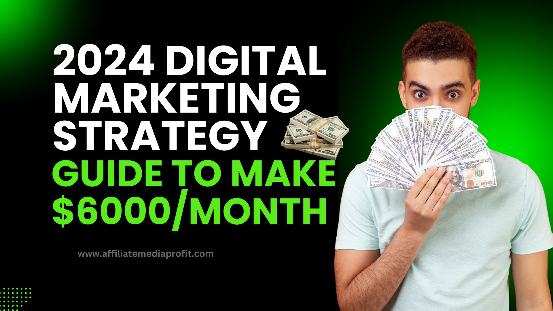 2024 Digital Marketing Strategy Guide to Make $6000/Month