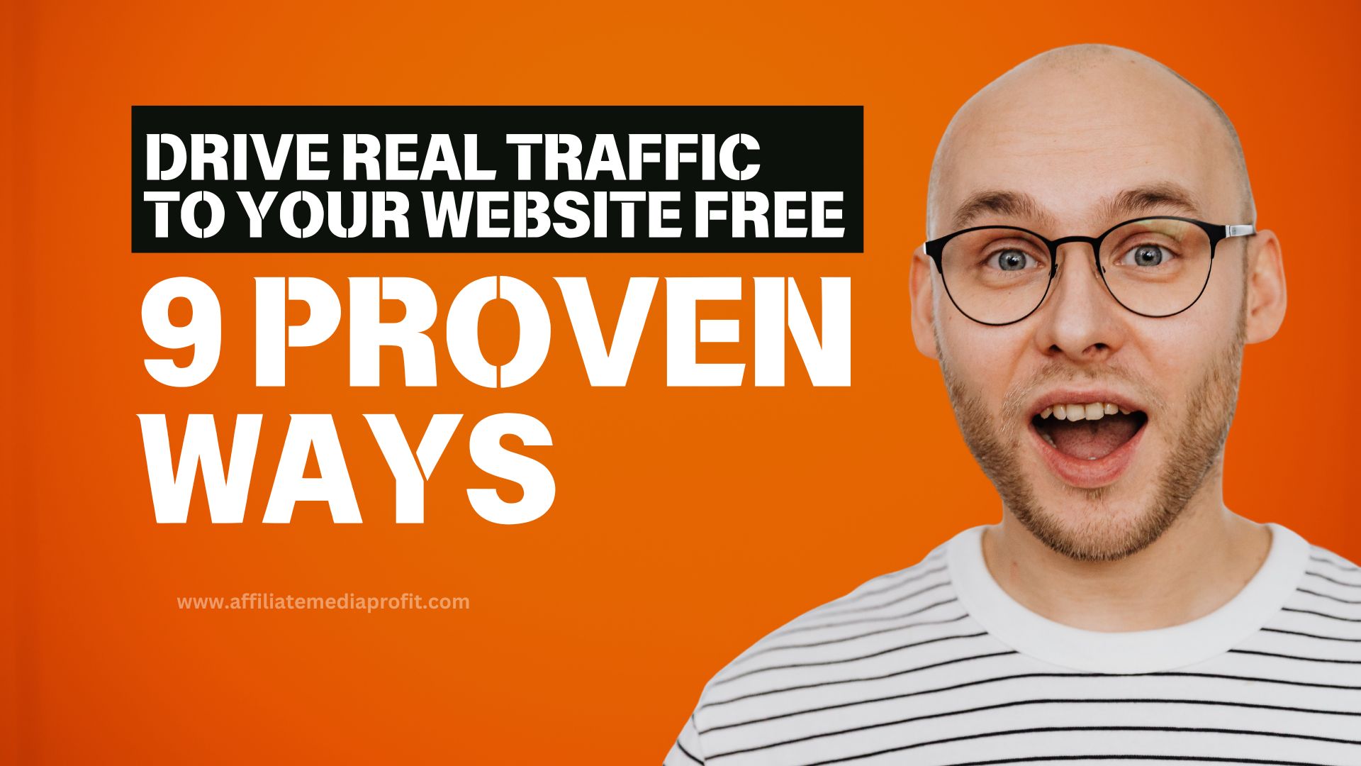 Drive Real Traffic To Your Website Free: 9 Proven Ways