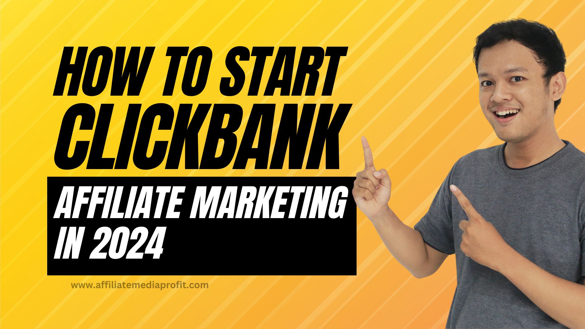 How To Start ClickBank Affiliate Marketing in 2024