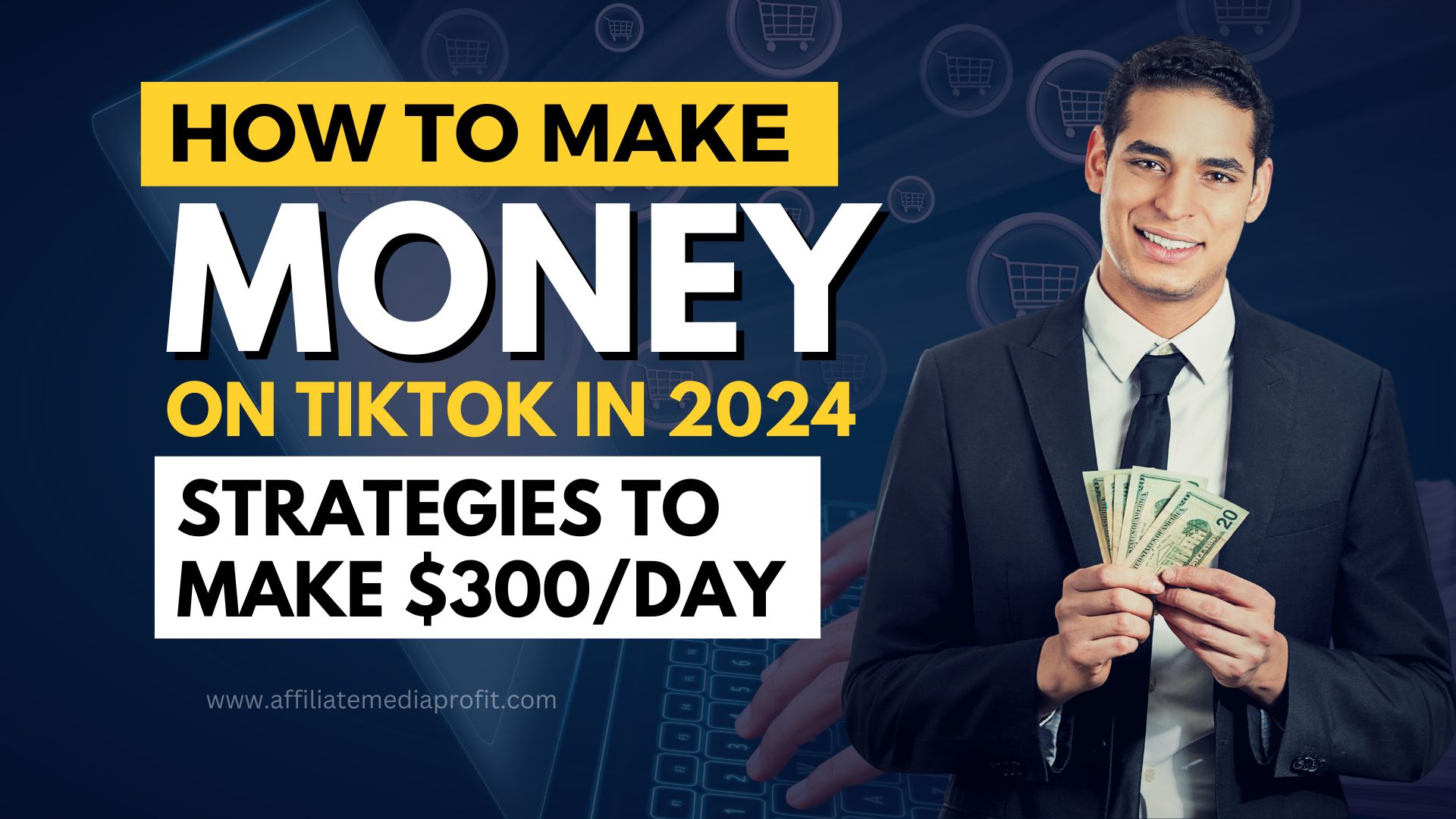 How to Make Money on TikTok in 2024: Strategies to Make $300/Day