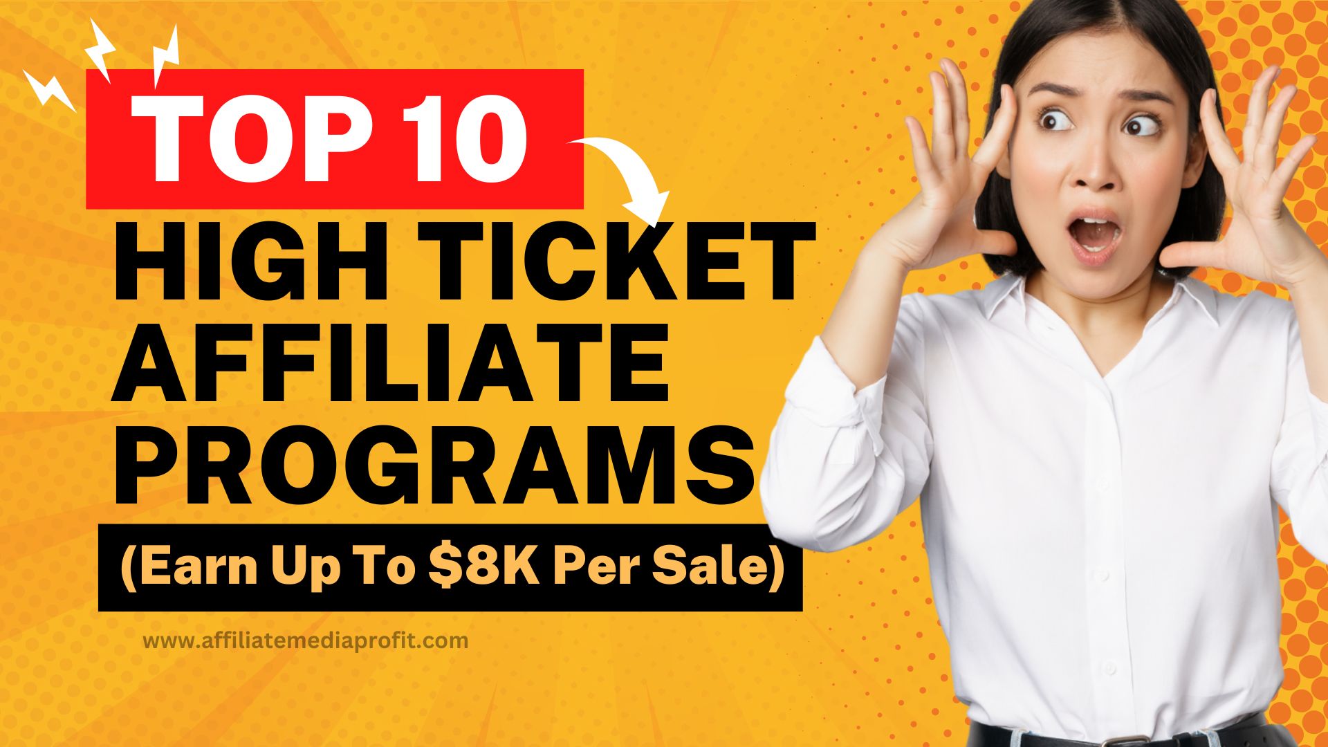 Top 10 High Ticket Affiliate Programs (Earn Up To $8K Per Sale)