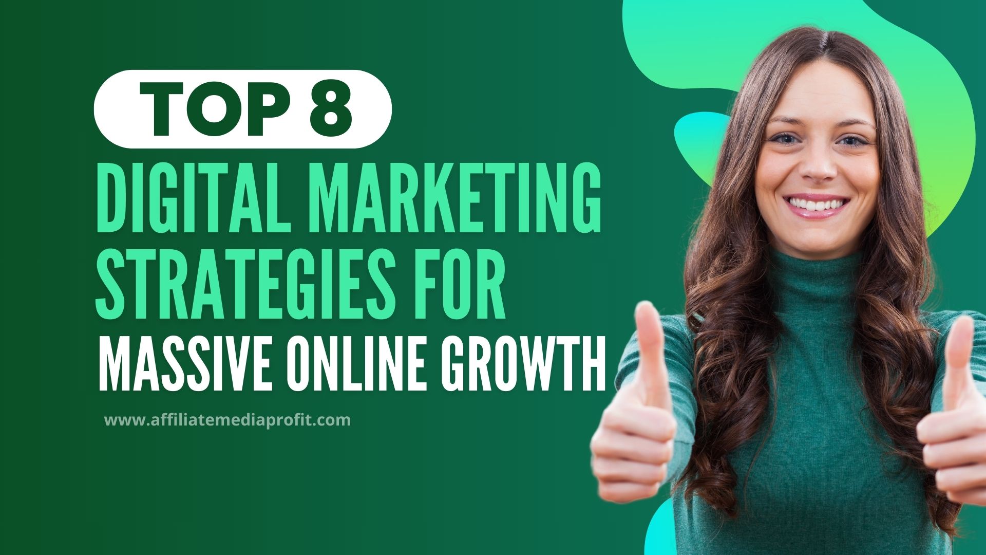Top 8 Digital Marketing Strategies for Massive Online Growth