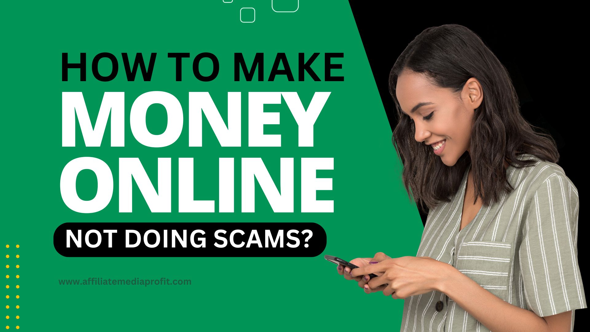 How to make money online not doing scams?