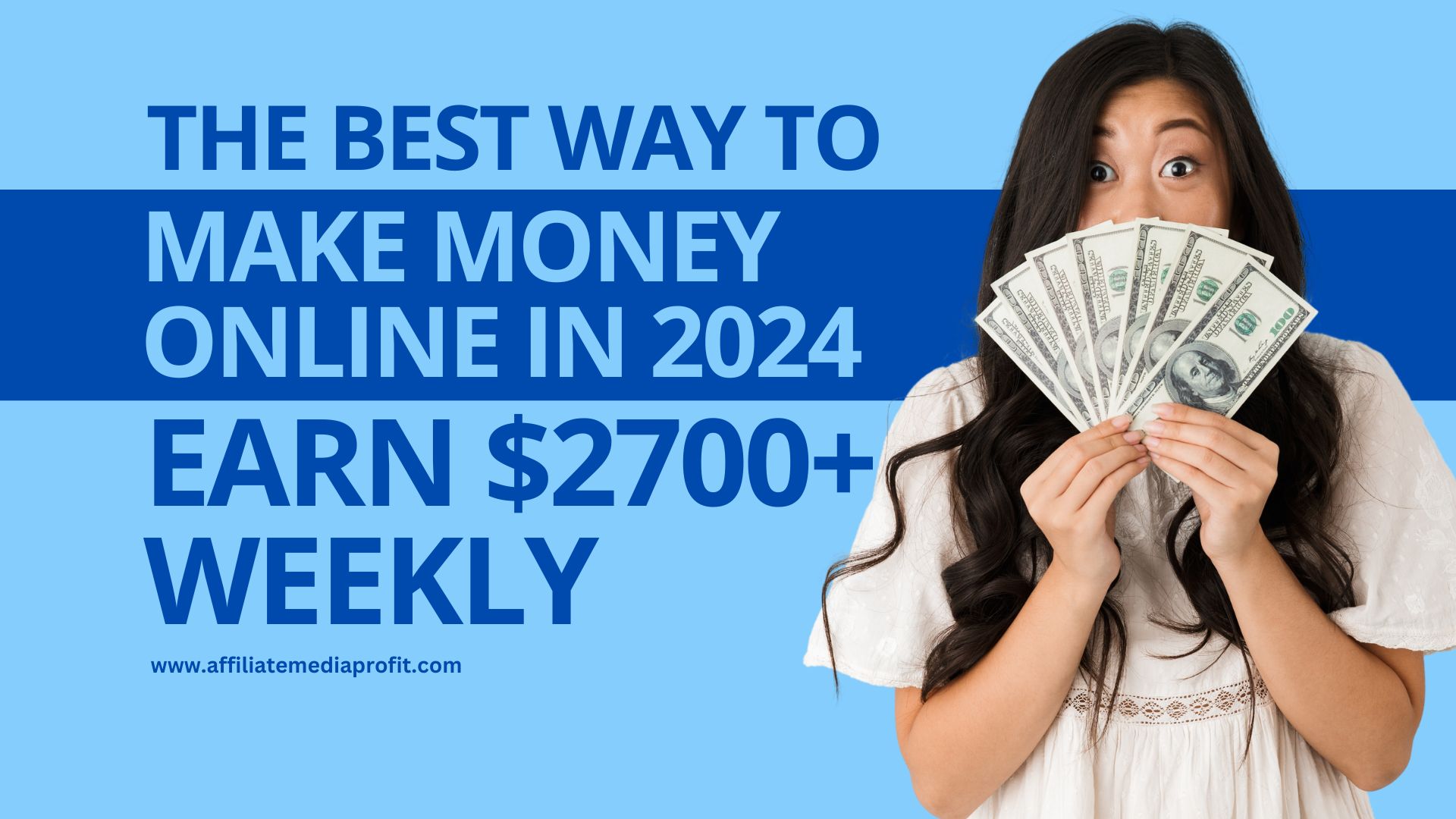 The Best Way to Make Money Online in 2024: Earn $2700+ Weekly