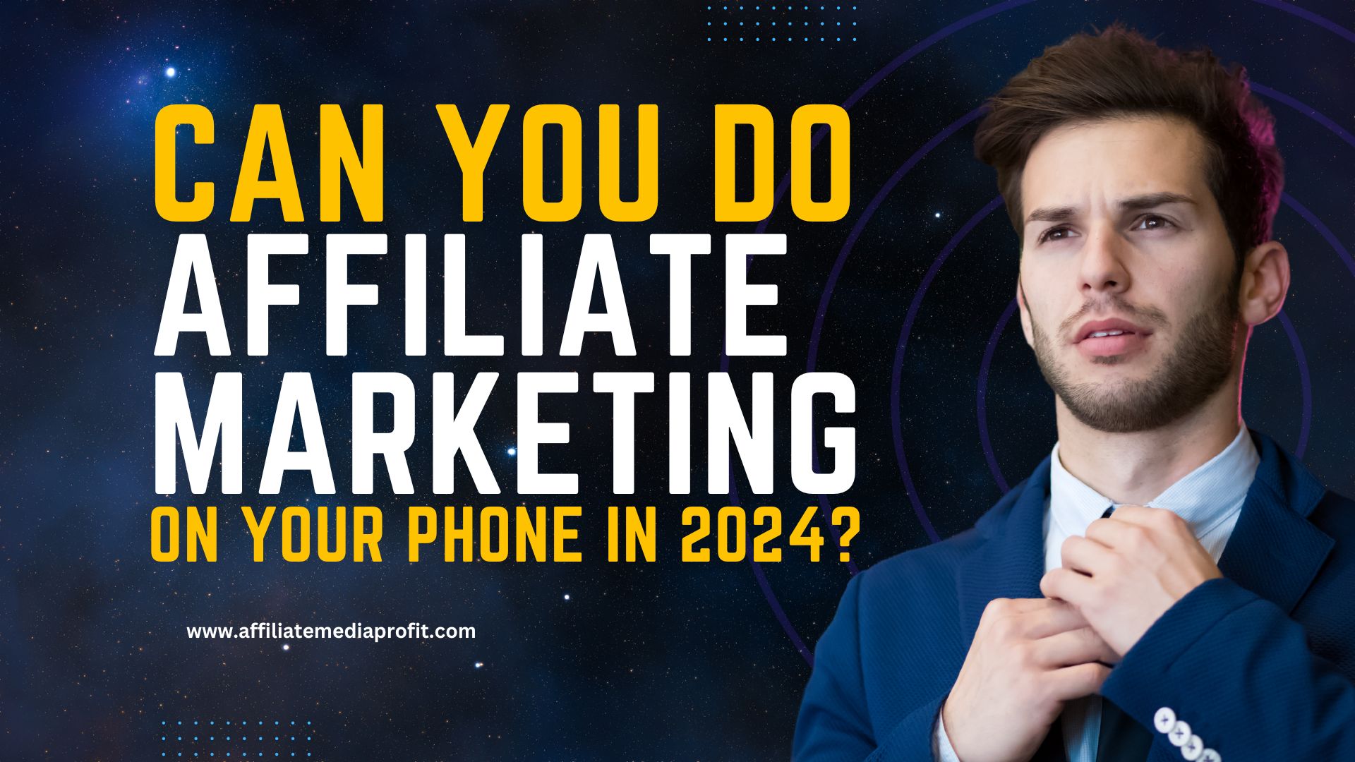 Can you do affiliate marketing on your phone in 2024?