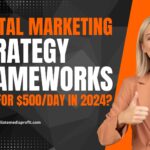 Digital Marketing Strategy Frameworks: Plan for $500/day in 2024?