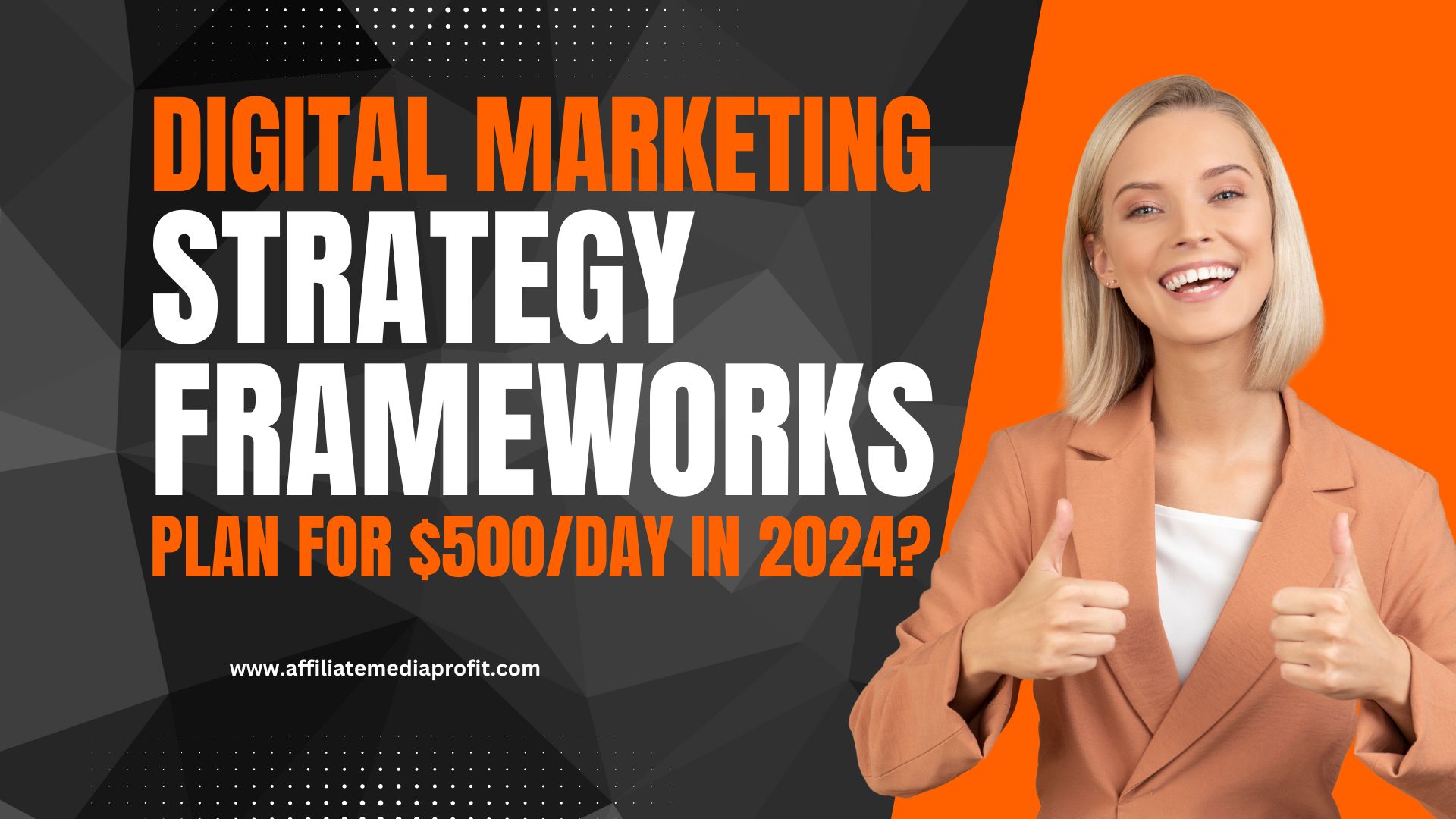 Digital Marketing Strategy Frameworks: Plan for $500/day in 2024?