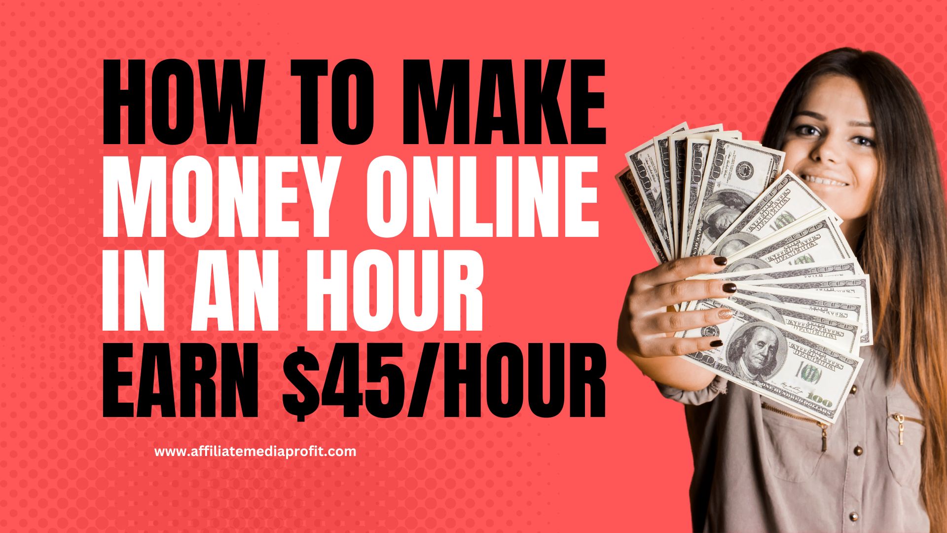 How To Make Money Online In An Hour: Earn $45/Hour